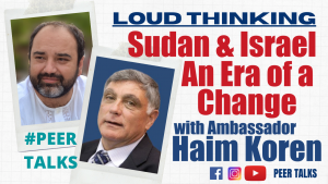 SUDAN & ISRAEL, AN ERA OF A CHANGE | PODCAST #56